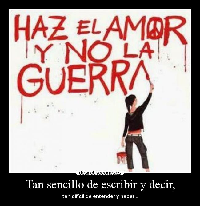 Tan sencillo de escribir y decir, -