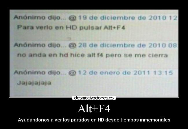 Alt+F4 - 