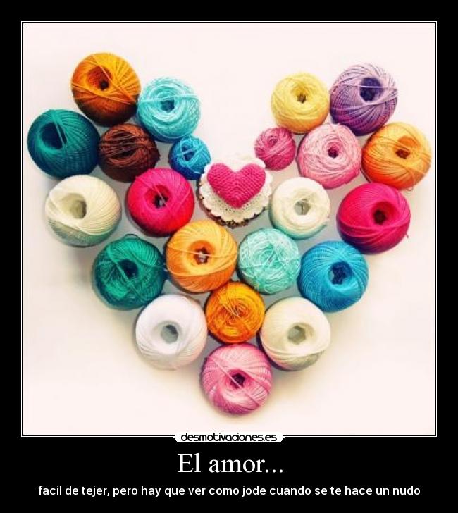 El amor... -