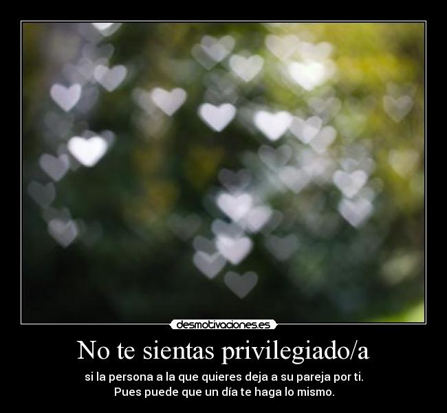 No te sientas privilegiado/a - 