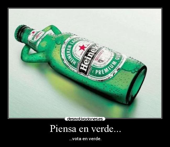 Piensa en verde... - ...vota en verde.