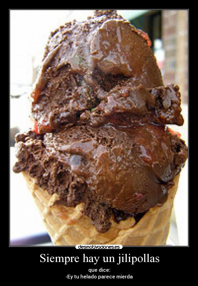Siempre hay un jilipollas -