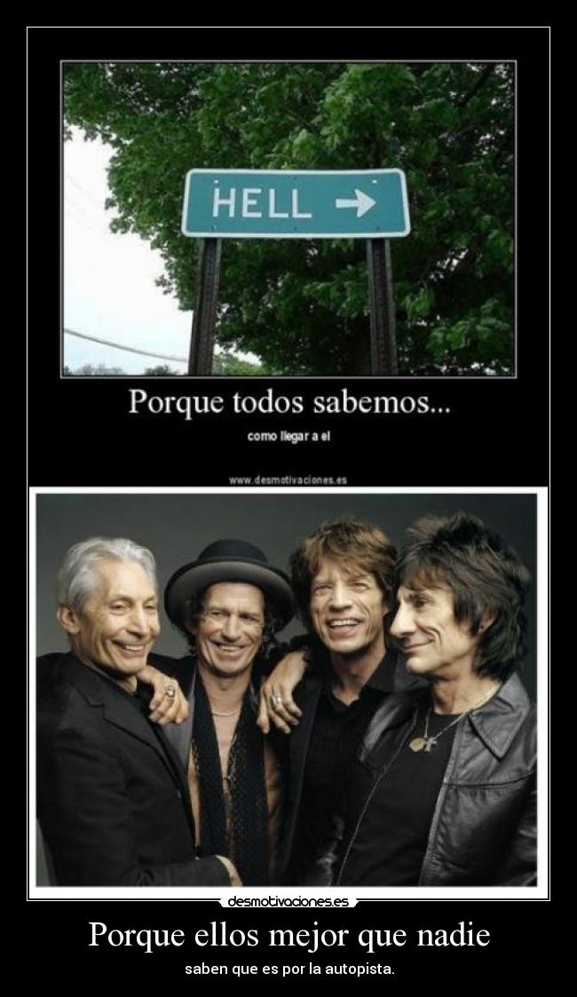 Porque ellos mejor que nadie - saben que es por la autopista.