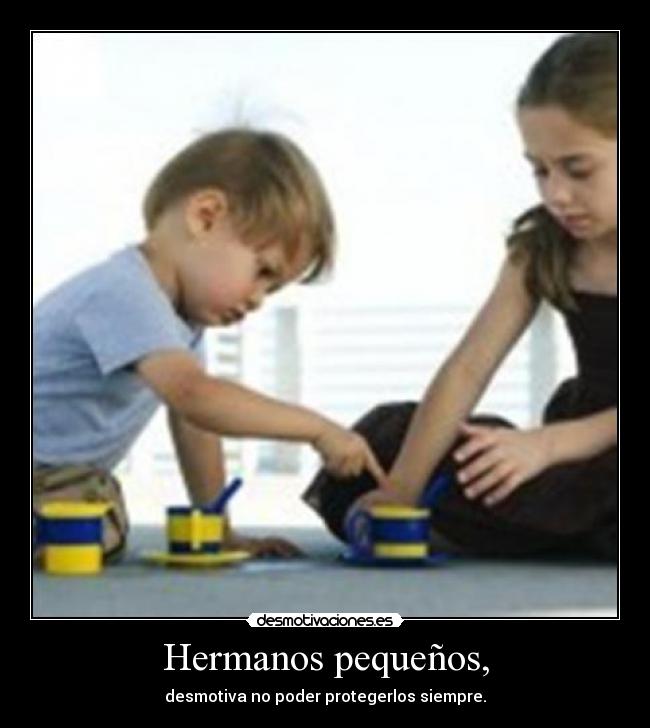 Hermanos pequeños, -