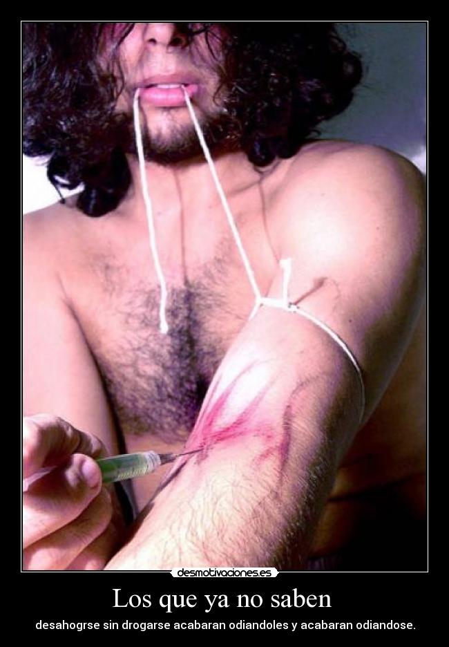 Los que ya no saben  - desahogrse sin drogarse acabaran odiandoles y acabaran odiandose.