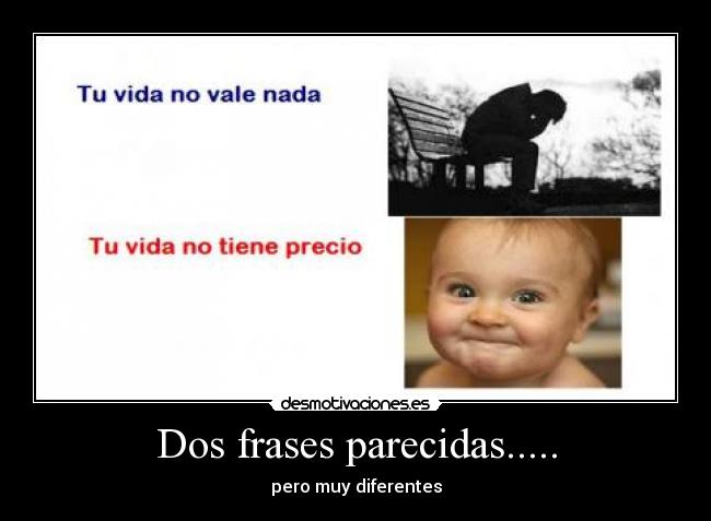 Dos frases parecidas..... -