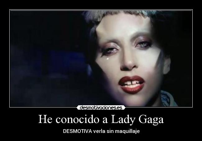 He conocido a Lady Gaga - 