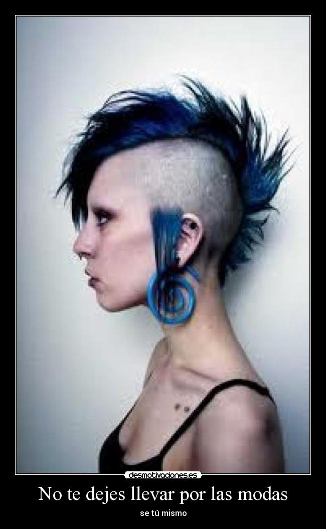 No te dejes llevar por las modas - 
