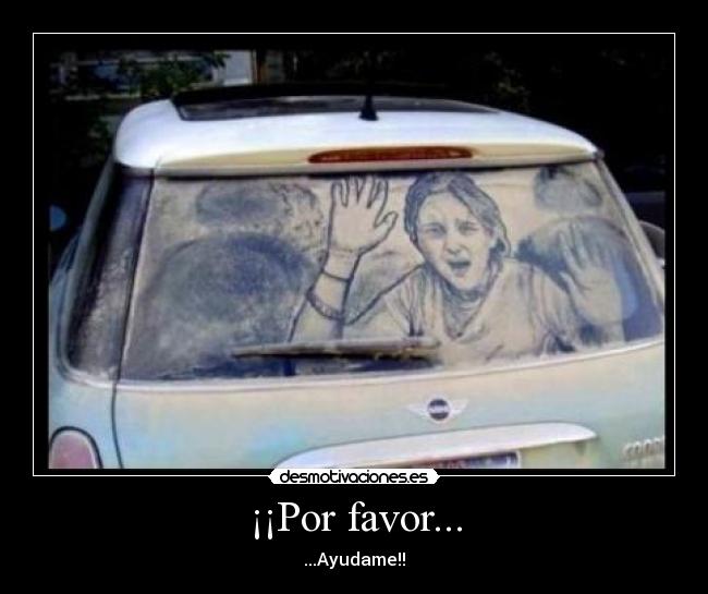 ¡¡Por favor... - ...Ayudame!!