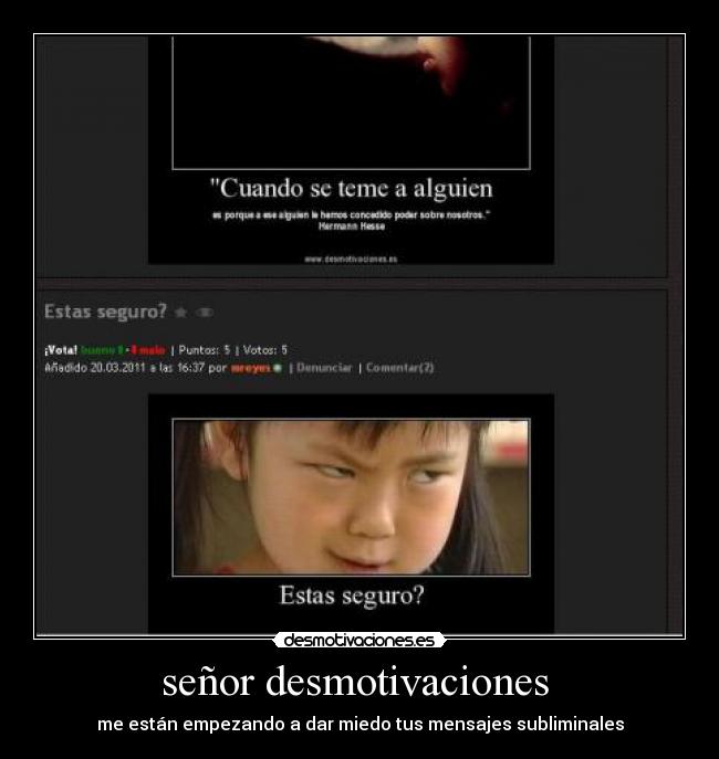 señor desmotivaciones - me están empezando a dar miedo tus mensajes subliminales