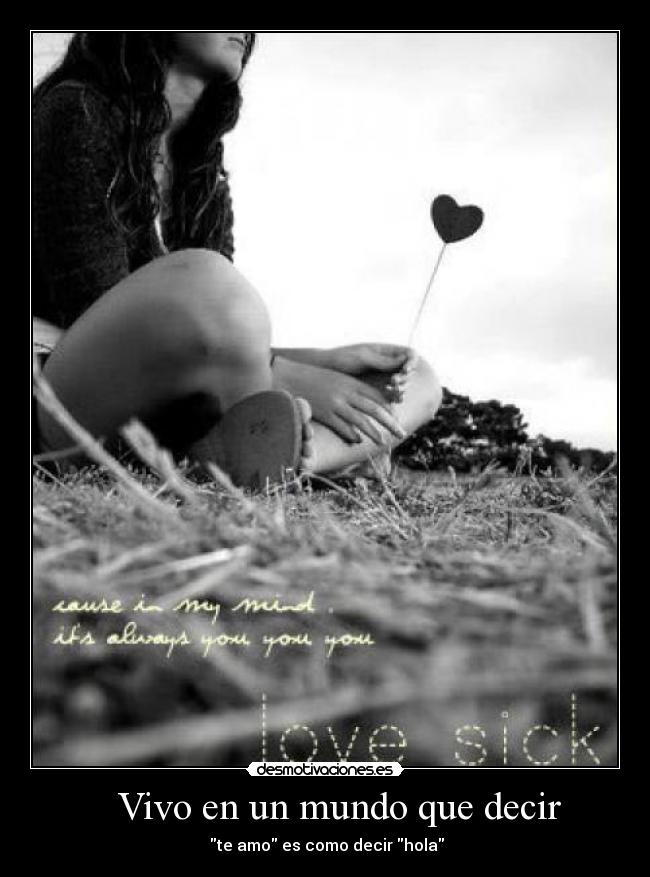     Vivo en un mundo que decir  - 