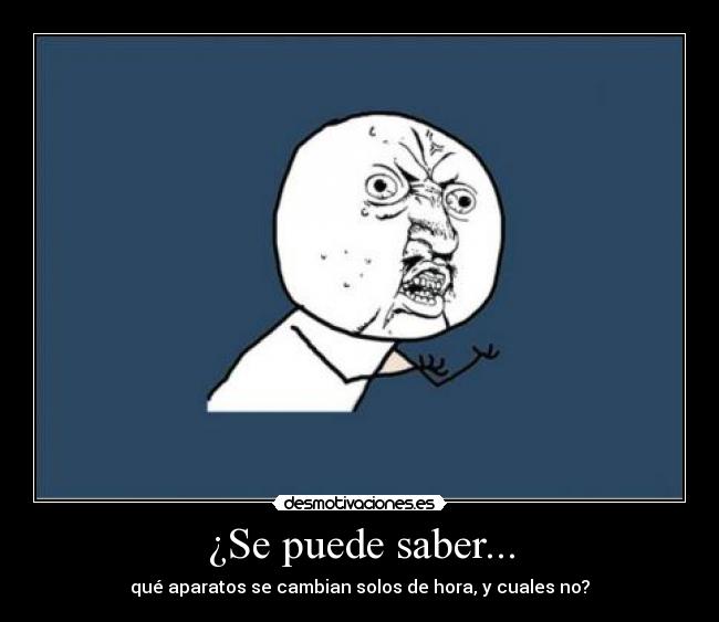 ¿Se puede saber... -