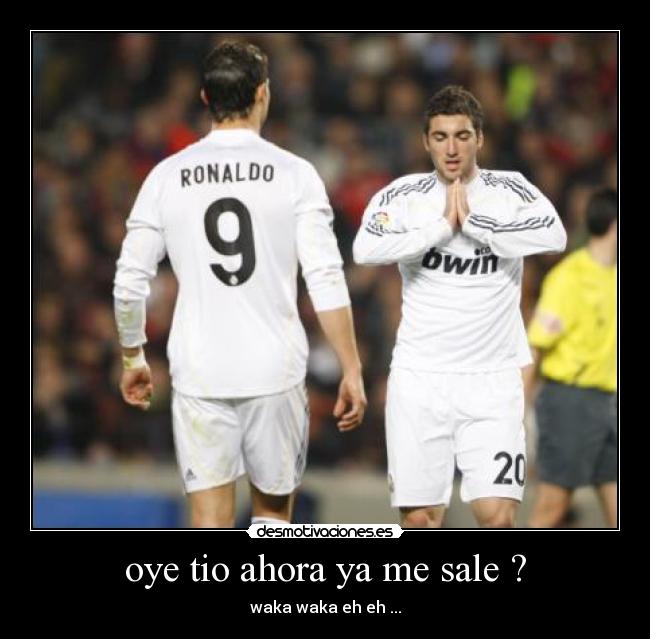 oye tio ahora ya me sale ? - waka waka eh eh ...