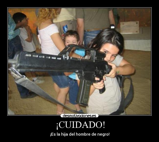 ¡CUIDADO! - ¡Es la hija del hombre de negro!