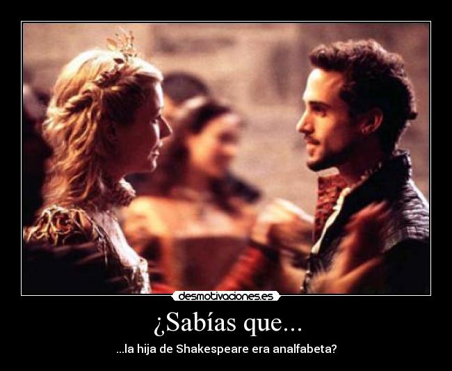 ¿Sabías que... - ...la hija de Shakespeare era analfabeta?