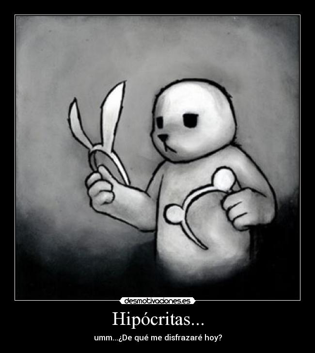 Hipócritas... - 
