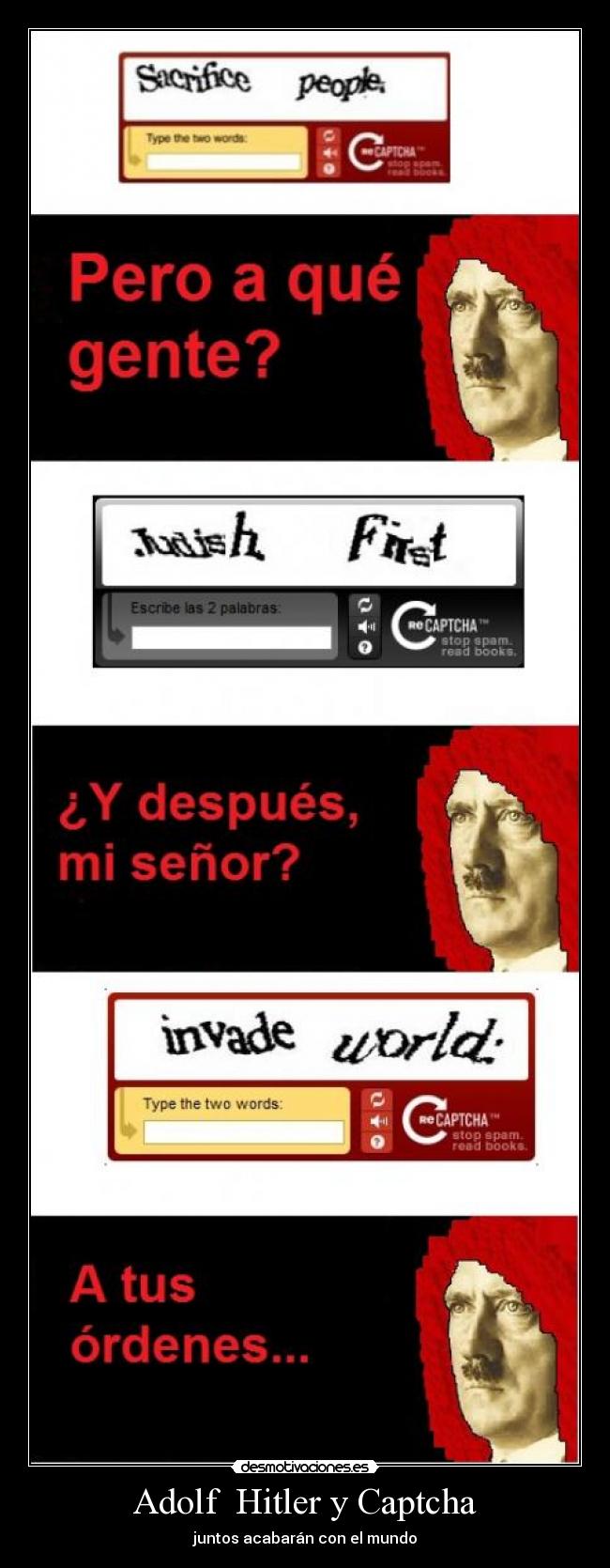 Adolf  Hitler y Captcha - juntos acabarán con el mundo