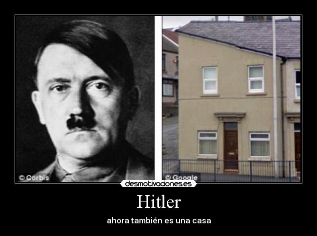 Hitler - ahora también es una casa