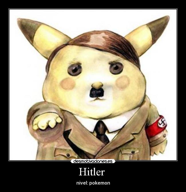 Hitler  - nivel: pokemon