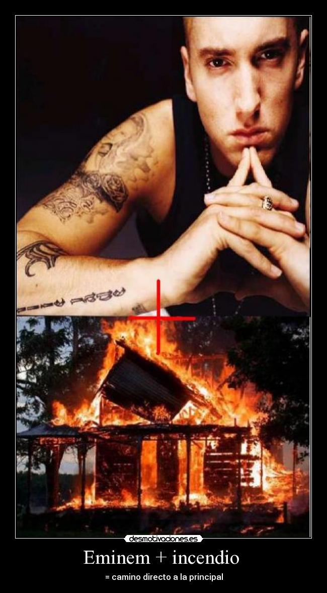 Eminem + incendio -