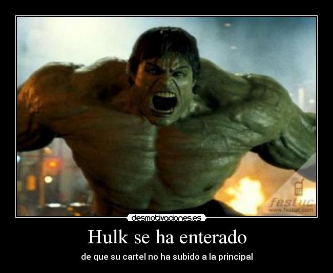 Hulk se ha enterado -