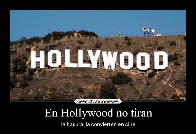 En Hollywood no tiran -