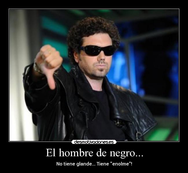 El hombre de negro... -