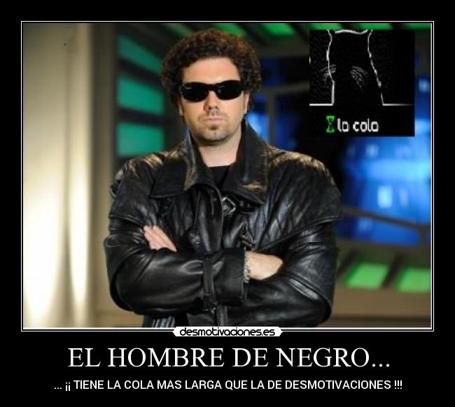 EL HOMBRE DE NEGRO... - 