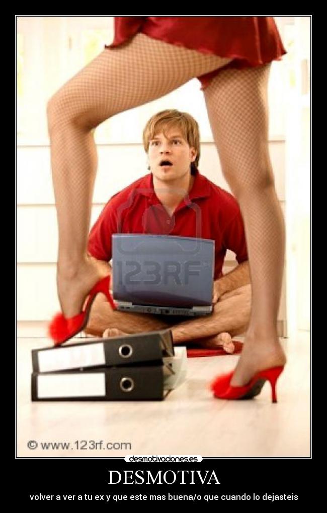 DESMOTIVA - volver a ver a tu ex y que este mas buena/o que cuando lo dejasteis