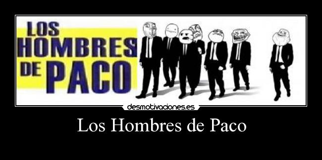 Los Hombres de Paco - 