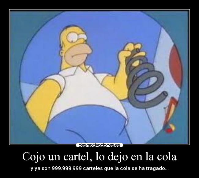 Cojo un cartel, lo dejo en la cola -