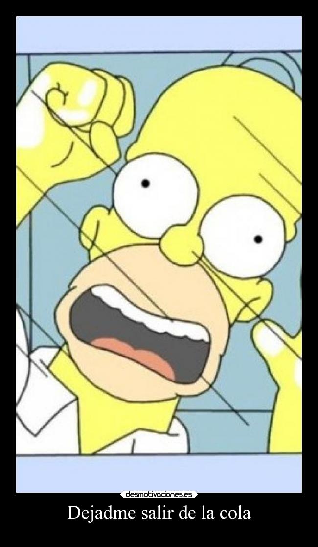 Dejadme salir de la cola - 