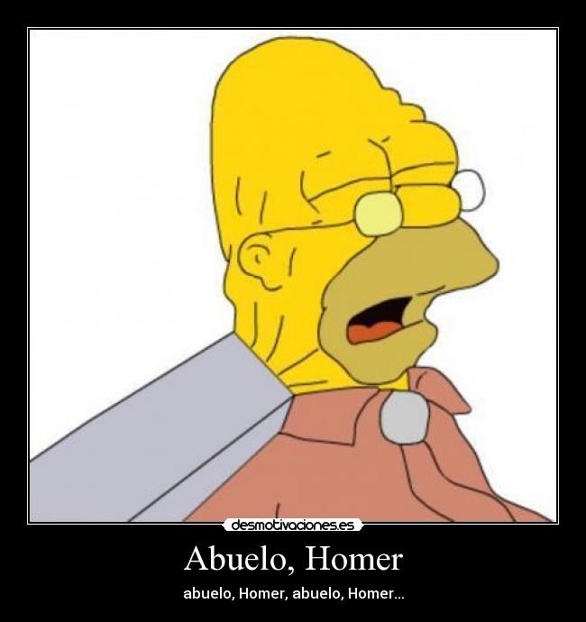 Abuelo, Homer - 
