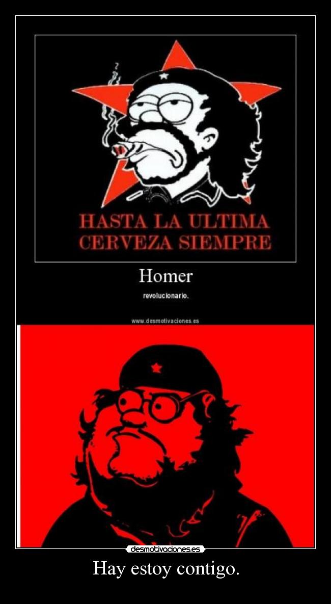 Hay estoy contigo. -