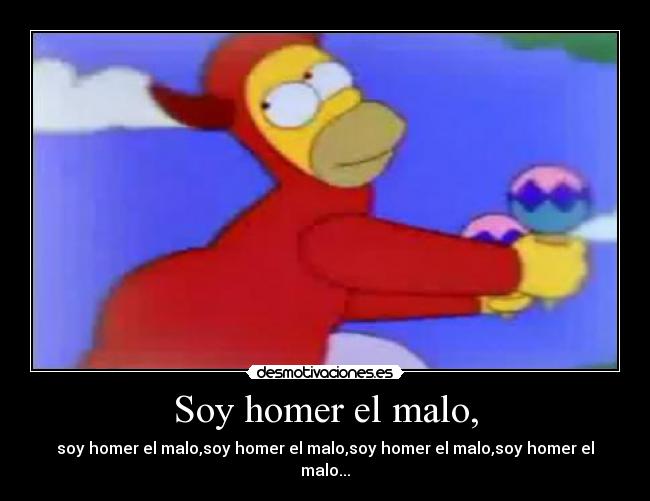 Soy homer el malo, - 