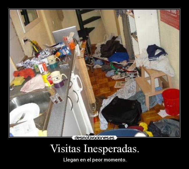 Visitas Inesperadas. -