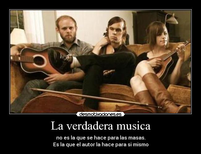 carteles musica verdadera musica desmotivaciones