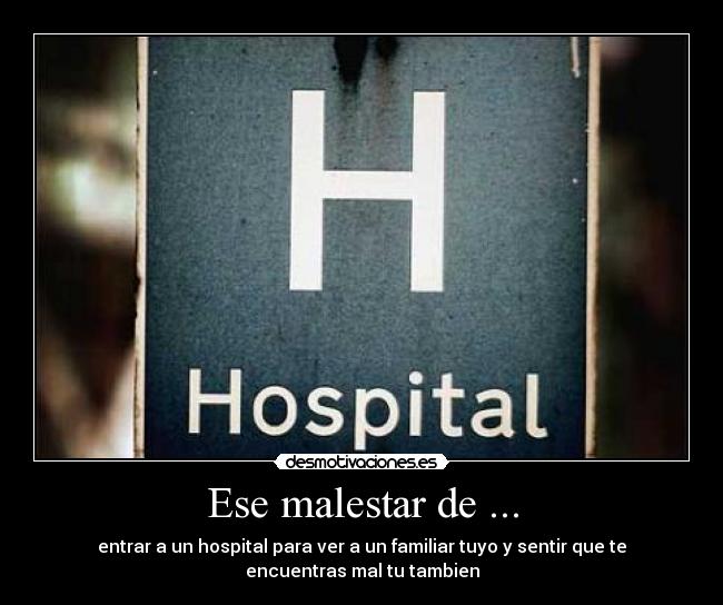 Ese malestar de ... -