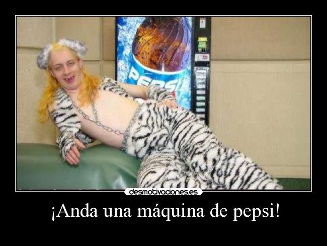 ¡Anda una máquina de pepsi! - 