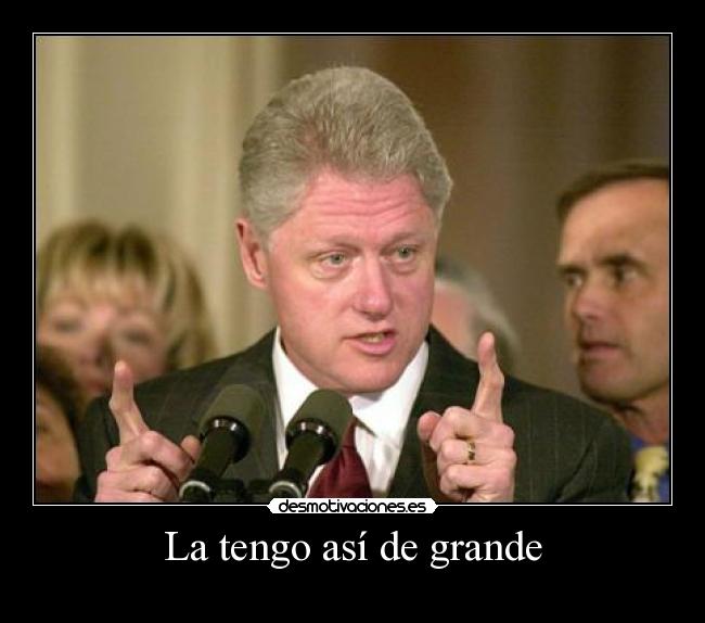 La tengo así de grande - 