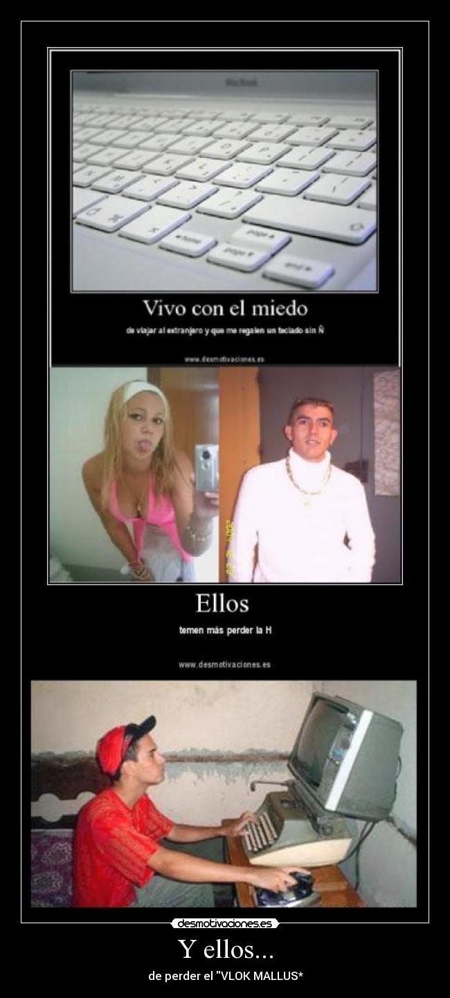 Y ellos... -