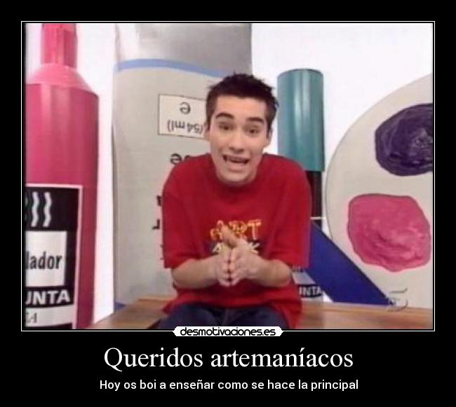 Queridos artemaníacos -