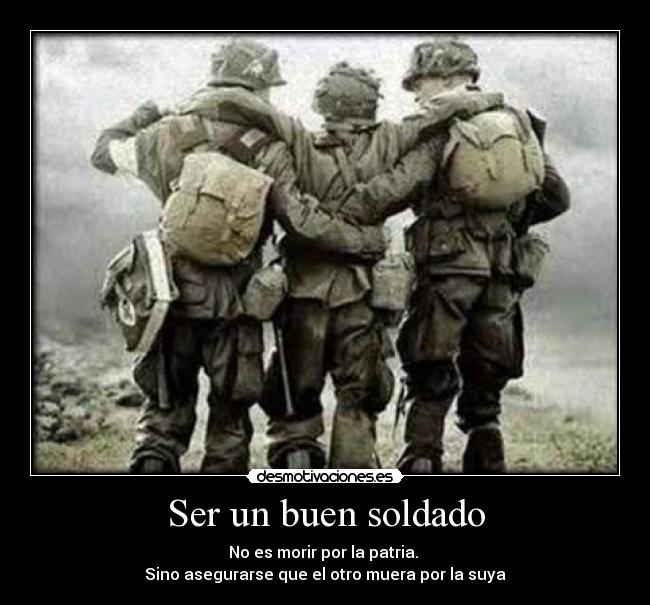 Ser un buen soldado - 