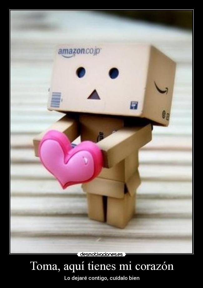 Toma, aquí tienes mi corazón - 