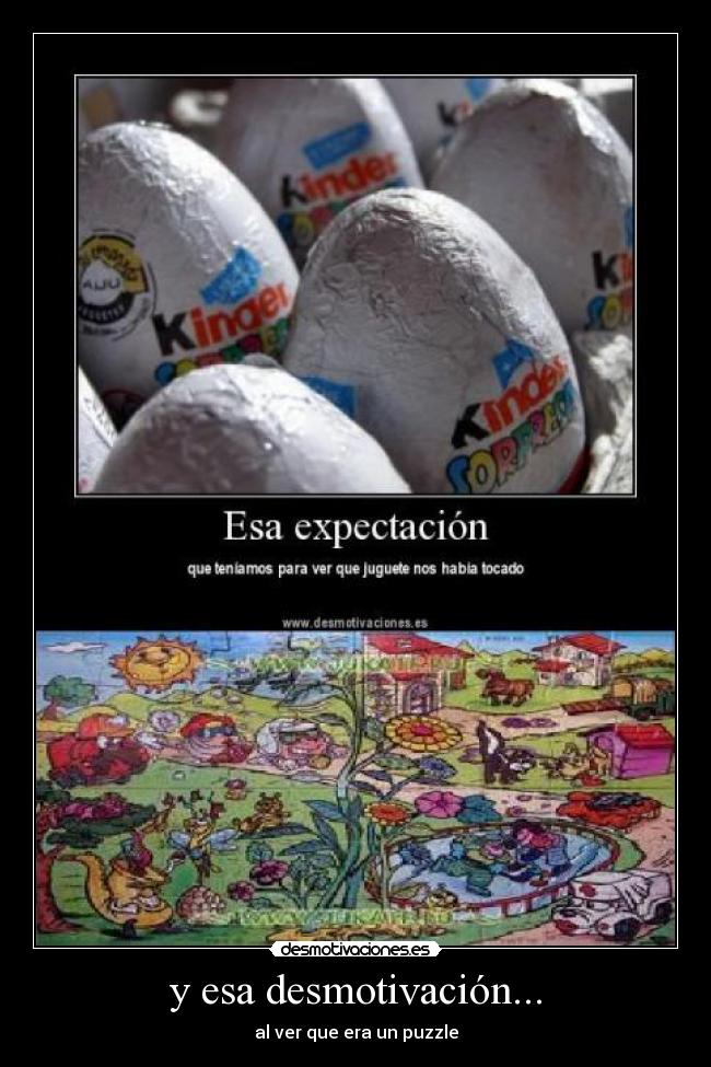 y esa desmotivación... - al ver que era un puzzle