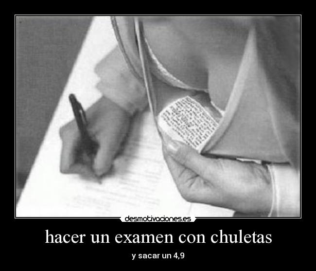 hacer un examen con chuletas -