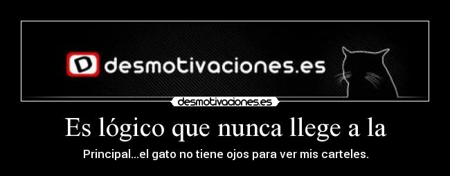 Es lógico que nunca llege a la - 