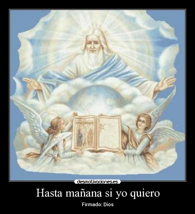Hasta mañana si yo quiero -