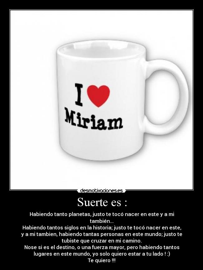 Suerte es : - 