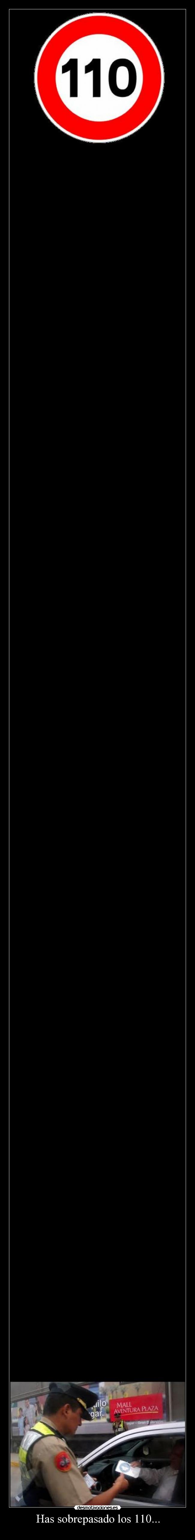 Has sobrepasado los 110... -
